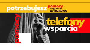 POTRZEBUJESZ WSPARCIA? WAŻNE TELEFONY