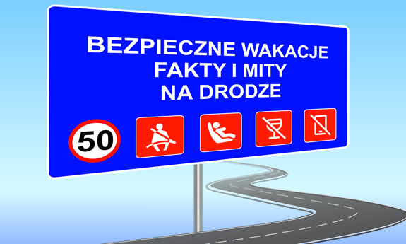 Grafika kolorowa - napis: Bezpieczne wakacje- fakty i mity na drodze  oraz znaki drogowe i kręta droga