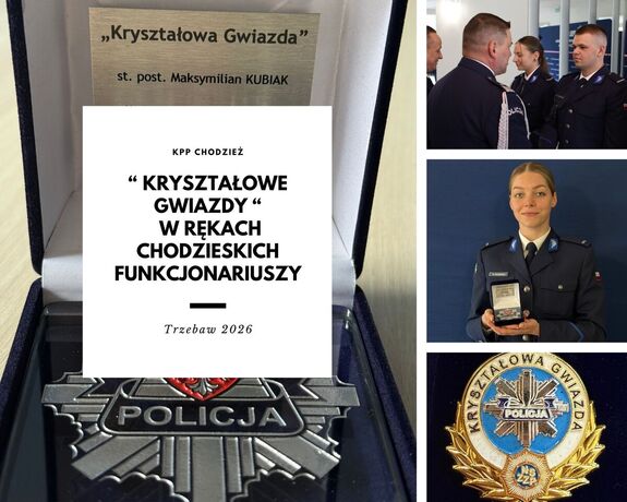 Kolaż zdjęć przedstawiający "Kryształową Gwiazdę" oraz wybranych funkcjonariuszy Komendy Powiatowej Policji w Chodzieży, którzy wyróżnienie to otrzymali. Na fotografii st.post.W.Kadłubowicz oraz N.Piasecki